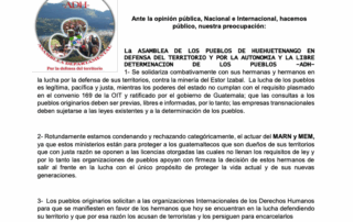 Public statement from the Assembly of the Peoples of Huehuetenango (ADH) in defense of territory and autonomy, expressing solidarity with communities resisting mining in Estor Izabal, Guatemala. The document condemns government actions, demands compliance with international laws, and calls for unity and human rights support. Dated June 26, 2025, issued in the territory of K’aibil B’alam CHNAB’JUL.// Declaración pública de la Asamblea de los Pueblos de Huehuetenango (ADH) en defensa del territorio y la autonomía, solidarizándose con las comunidades que resisten la minería en El Estor, Izabal, Guatemala. El documento condena acciones gubernamentales, exige cumplimiento de leyes internacionales y llama a la unidad y apoyo a los derechos humanos. Fechado el 26 de junio de 2025, emitido en el territorio de K’aibil B’alam CHNAB’JUL.